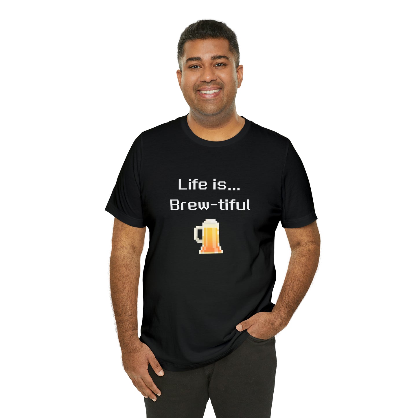 Life is Brew-tiful (8-bit) - Beer T-Shirt