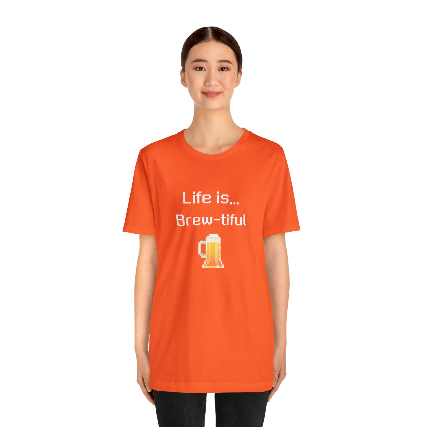 Life is Brew-tiful (8-bit) - Beer T-Shirt