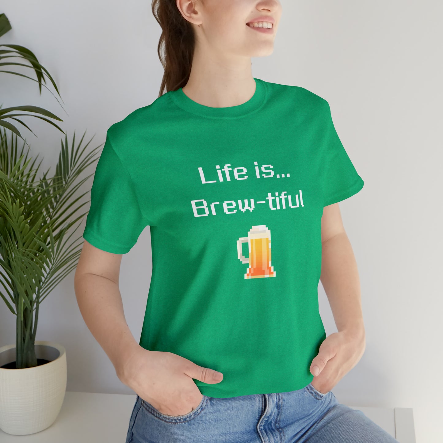 Life is Brew-tiful (8-bit) - Beer T-Shirt