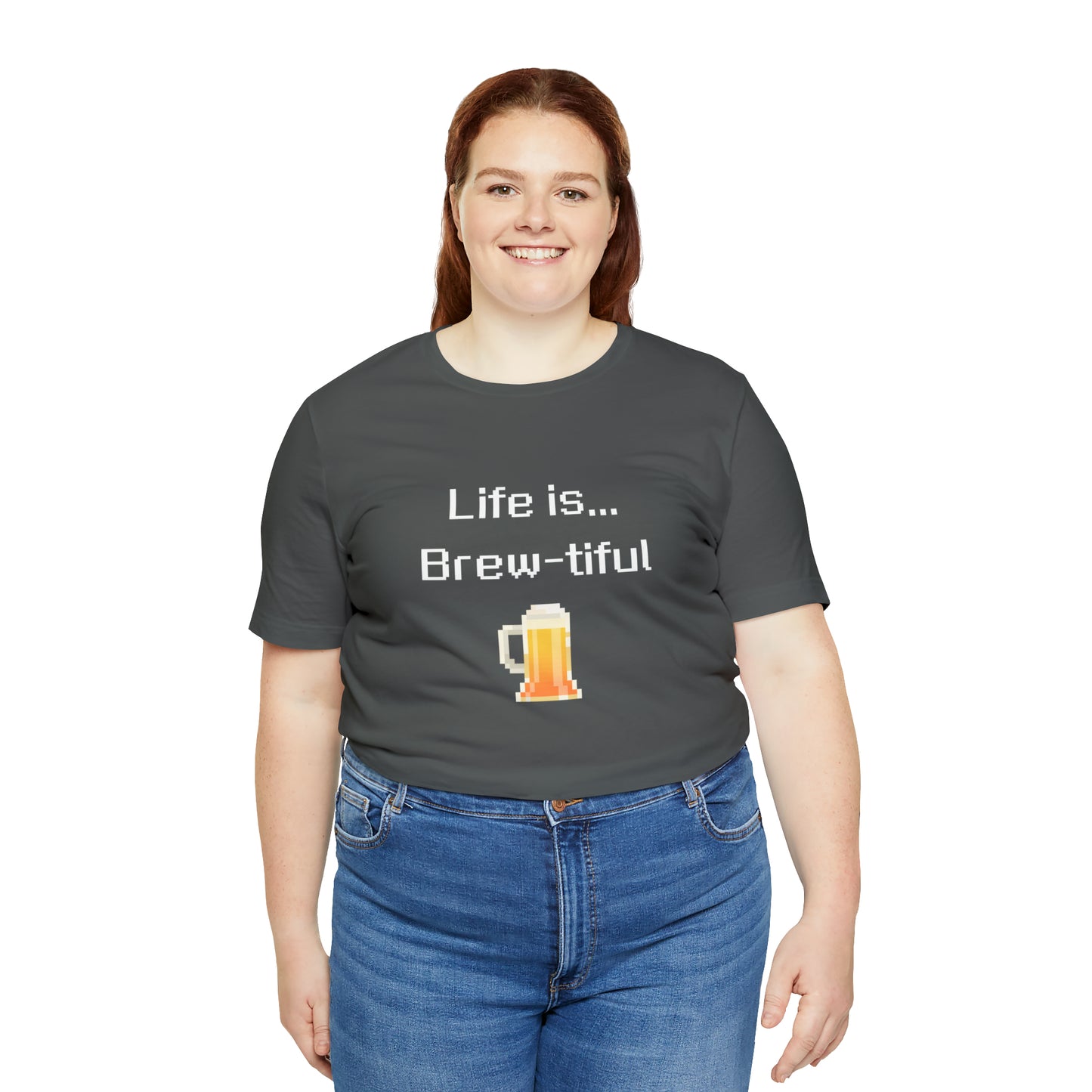 Life is Brew-tiful (8-bit) - Beer T-Shirt