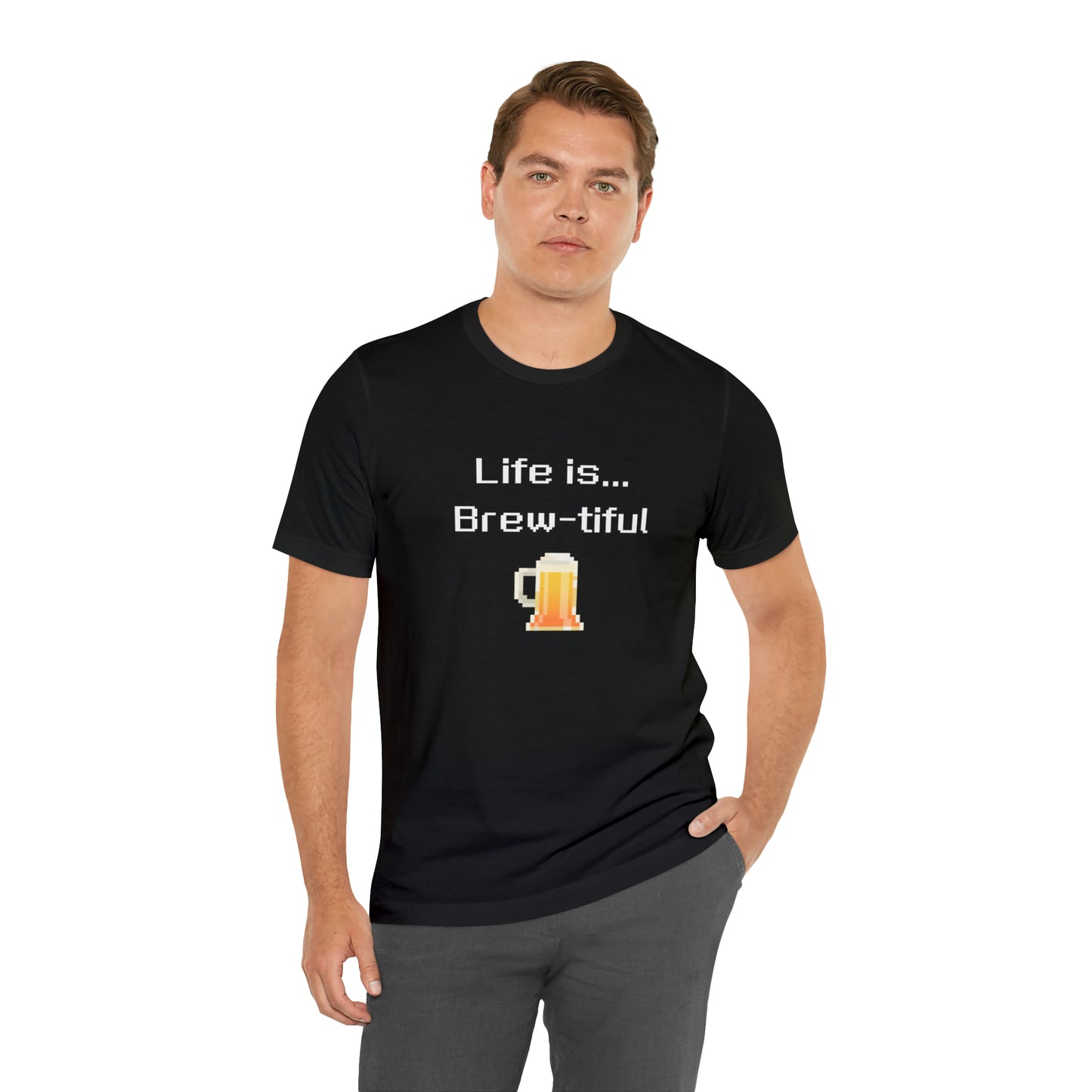 Life is Brew-tiful (8-bit) - Beer T-Shirt